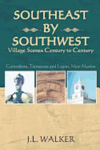 J. L. Walker - Southeast by Southwest: Village Scenes Century to Century, Häftad. Tillgänglighet: Lägg i varukorg