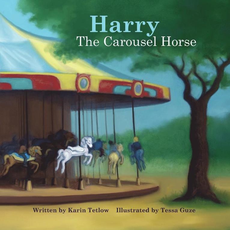 Karin Tetlow - Harry The Carousel Horse, Häftad. Tillgänglighet: Lägg i varukorg
