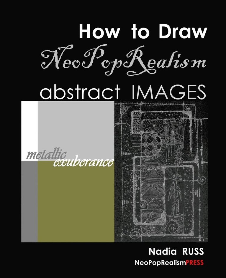 Nadia Russ - How to Draw NeoPopRealism Abstract Images, Häftad