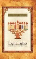 Eight Lights: Eight Meditations for Chanukah