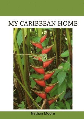 Nathan Moore - My Caribbean Home, Häftad