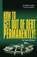 How to Get Out of Debt Permanently!
