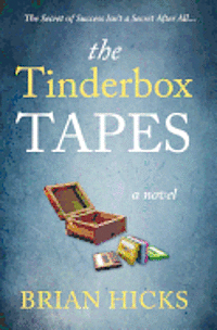Brian Hicks - The Tinderbox Tapes: The Secret of Success Isn't a Secret After All, Häftad