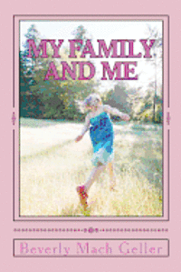Beverly Mach Geller - My Family and Me, Häftad
