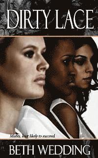 Beth Wedding - Dirty Lace: Misfits, least likely to succeed, Häftad