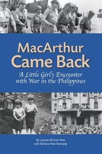 MacArthur Came Back: A Little Girl's Encounter With War in the Philippines