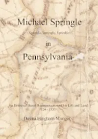 Donna Bingham Munger - Michael Springle (Sprinkle, Sprengle, Sprenkle) in Pennsylvania: An Evidence Based Reconstruction of His Life and Land, Häftad. Tillgänglighet: Lägg i varukorg