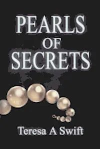 Teresa A. Swift - Pearls of Secrets, Häftad. Tillgänglighet: Lägg i varukorg