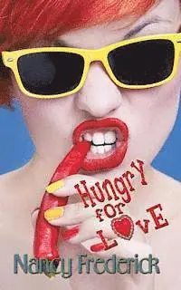 Nancy Frederick - Hungry for Love, Häftad. Tillgänglighet: Lägg i varukorg