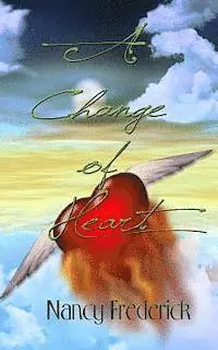 Nancy Frederick - A Change of Heart, Häftad. Tillgänglighet: Lägg i varukorg