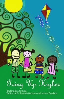 Jelonni E. Goodson, Amanda H. Goodson - Going Up Higher, Declarations for Kids, Häftad