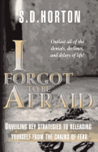 S. D. Horton - I Forgot to Be Afraid!, Häftad. Tillgänglighet: Lägg i varukorg