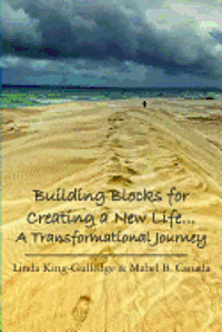 Mabel B. Canada, Linda King-Gulledge - Building Blocks for Creating a New Life... A Transformational Journey: A Journey to Self Discovery, Häftad. Tillgänglighet: Lägg i varukorg