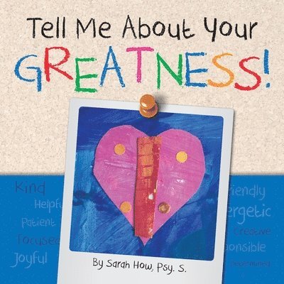 Sarah Kay How - Tell Me about Your Greatness!, Häftad