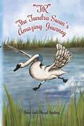 "TR" The Tundra Swan's Amazing Journey
