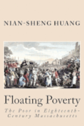 Floating Poverty: The Poor in Eighteenth-Century Massachusetts
