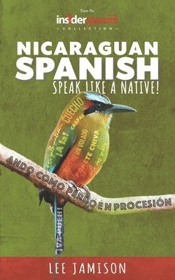 Lee Jamison - Nicaraguan Spanish, Häftad. Tillgänglighet: Lägg i varukorg
