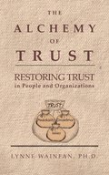 The Alchemy of Trust