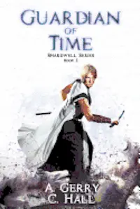 C. Hall, A. Gerry - Guardian Of Time: Shardwell Series, Häftad. Tillgänglighet: Lägg i varukorg
