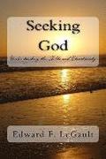 Seeking God: Understanding the Bible and Christianity