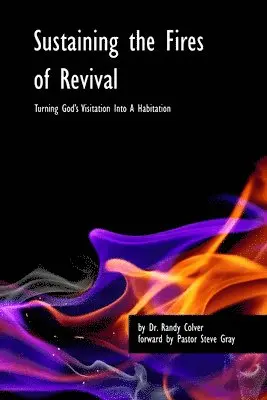 Randy Colver - Sustaining the Fires of Revival, Häftad. Tillgänglighet: Lägg i varukorg
