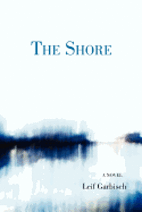 Leif Garbisch - The Shore, Häftad