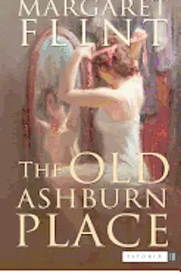 Sara Mitchell Barnacle, Matthew T. Sternberg - The Old Ashburn Place: Winner of the Dodd, Mead Pictorial Review prize for the best first novel of 1935, Häftad. Tillgänglighet: Lägg i varukorg