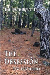 The Obsession: The Truth Beauty Trilogy