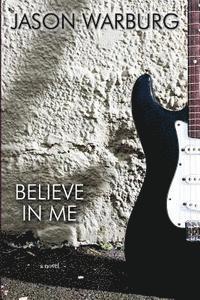 Jason Warburg - Believe in Me, Häftad. Tillgänglighet: Lägg i varukorg