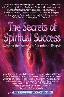 Bill A. Foss - The Secrets of Spiritual Success: Keys to the Art of an Abundant Lifestyle, Häftad