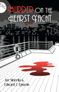 Edward Z. Epstein, Joe Morella - Murder on the Hearst Yacht, Häftad