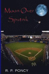 R. P. Poncy - Moon Over Sputnik, Häftad