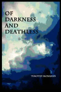 Timothy Monahan - Of Darkness and Deathless, Häftad. Tillgänglighet: Lägg i varukorg