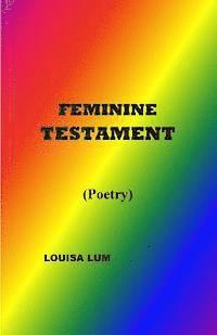 Louisa Lum - Feminine Testament, Häftad