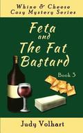 Feta and the Fat Bastard