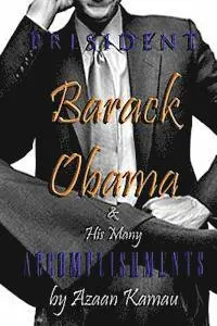 Azaan Kamau - PRESIDENT Barack OBAMA & His Many ACCOMPLISHMENTS, Häftad. Tillgänglighet: Lägg i varukorg