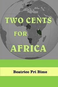 Beatrice Fri Bime - Two Cents for Africa, Häftad