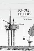 Echoes of Ilium: A tale of the oilfield