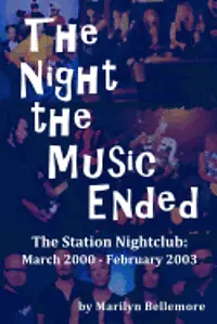 Marilyn Bellemore - The Night the Music Ended: The Station Nightclub: March 2000 - February 2003, Häftad. Tillgänglighet: Lägg i varukorg