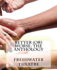 Janet Bristow, Rachel Flynn - Better (or) Worse: An Anthology, Häftad