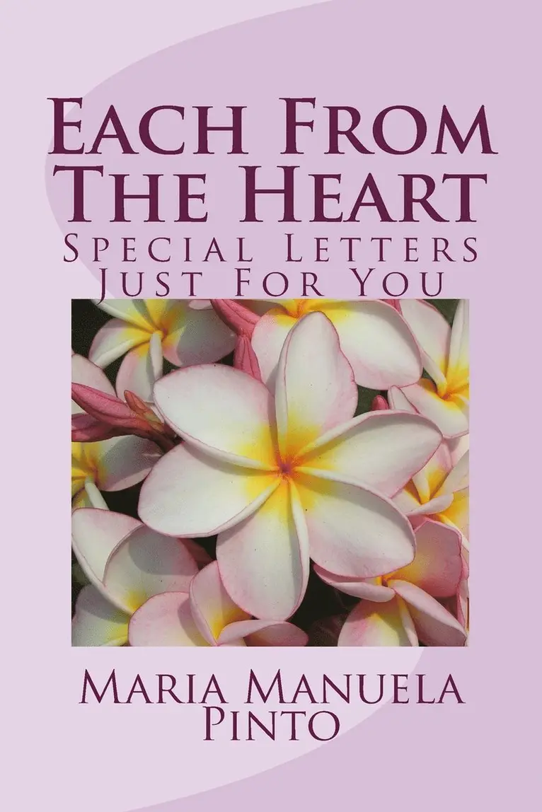 Maria Manuela Pinto - Each From The Heart, Häftad. Tillgänglighet: Lägg i varukorg