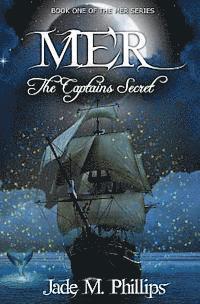 Jade M. Phillips - Mer: The Captain's Secret, Häftad