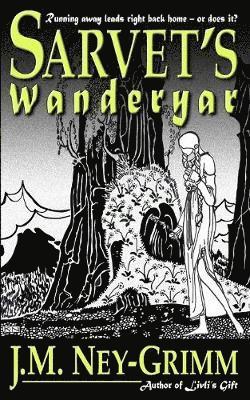 J M Ney-Grimm - Sarvet's Wanderyar, Häftad. Tillgänglighet: Lägg i varukorg