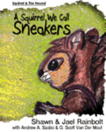 A Squirrel We Call Sneakers