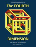 A Visual Introduction to the Fourth Dimension (Rectangular 4D Geometry)