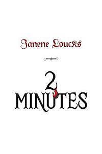 Janene Loucks - 2 Minutes, Häftad