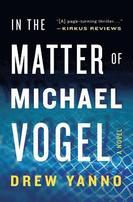 Drew Yanno - In the Matter of Michael Vogel, Häftad. Tillgänglighet: Lägg i varukorg