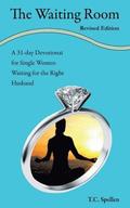 The Waiting Room: a 31-day Devotional for Single Women Waiting for the Right Husband
