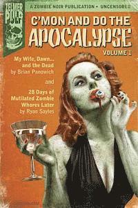 Ryan Sayles, Brian Panowich - C'mon And Do The Apocalypse: Volume 1, Häftad