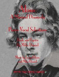 Leinad Ekim, Mike Daniel - Alone: A Musical Dramedy - Piano-Vocal Selections, Häftad